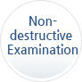 Non-destructive Examination